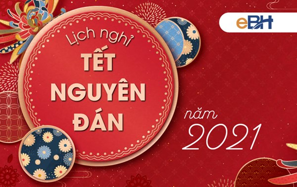 THÔNG BÁO LỊCH NGHỈ TẾT NGUYÊN ĐÁN - TÂN SỬU 2021.